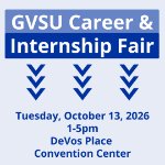 GVSU Fall 2026 Career and Internship Fair on October 13, 2026